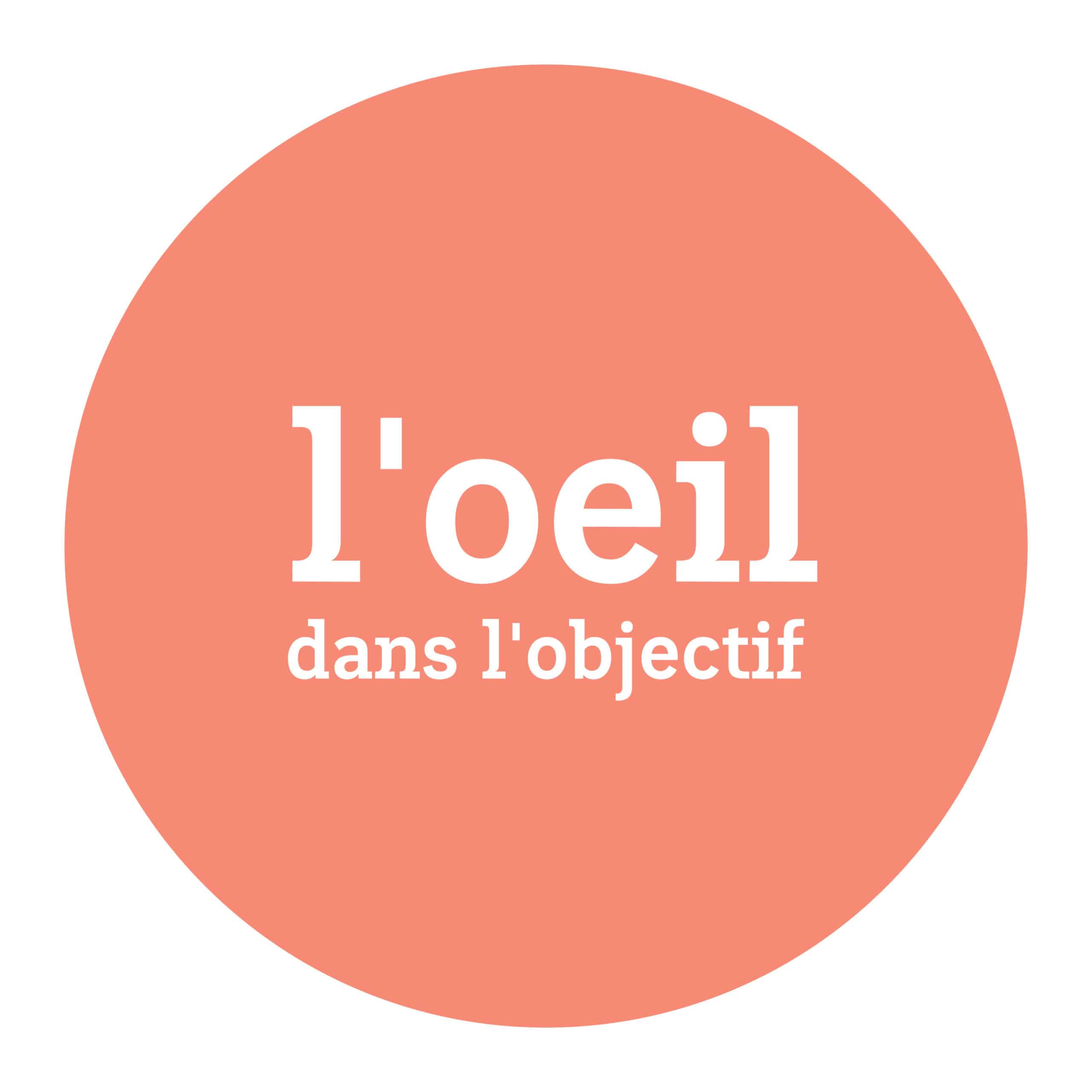 L'oeil dans l'objectif