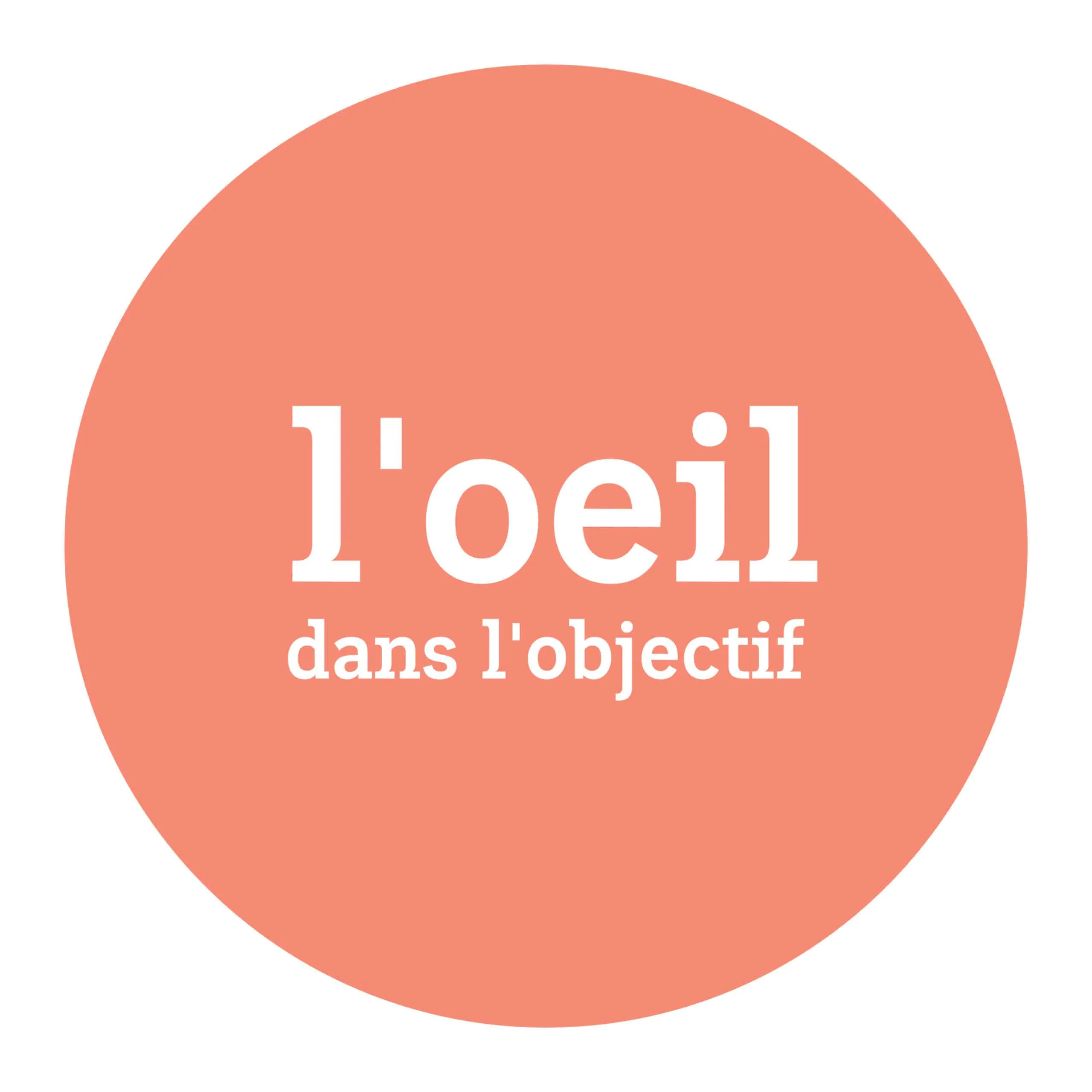 L'oeil dans l'objectif